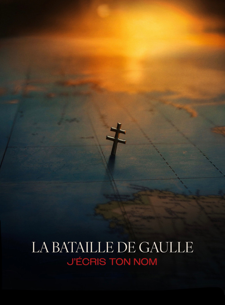 Affiche du film La Bataille de Gaulle : J’écris ton nom